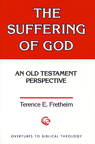 Imagen de archivo de The Suffering of God: An Old Testament Perspective (Overtures to Biblical Theology) a la venta por Books of the Smoky Mountains