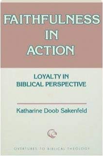 Imagen de archivo de Faithfulness in Action : Loyalty in Biblical Perspective a la venta por Better World Books