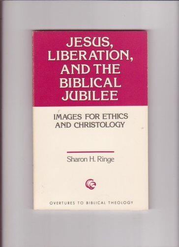 9780800615444: Jesus, Liberation, and the Biblical Jubilee: Images for Ethics and Christology (Overtures to Biblical Theology)