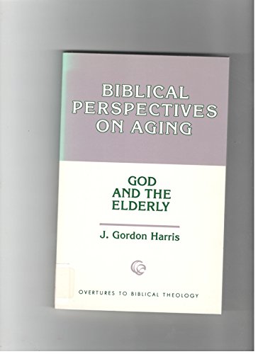 Imagen de archivo de Biblical Perspectives on Aging : God and the Elderly a la venta por Better World Books