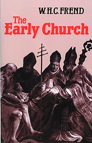 Stock image for The Early Church: From the Beginnings to 461 for sale by Half Price Books Inc.