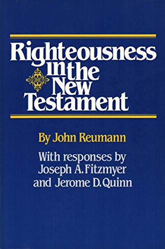 Beispielbild fr Righteousness in the New Testament : Justification in Lutheran-Catholic Dialogue zum Verkauf von Better World Books