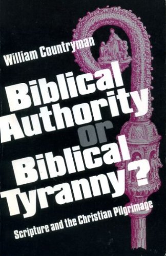 9780800616304: Biblical authority or biblical tyranny?: Scripture and the Christian pilgrimage