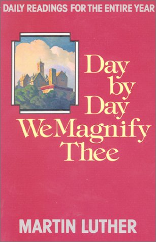 Stock image for Day by Day We Magnify Thee: Daily Readings for sale by Books of the Smoky Mountains