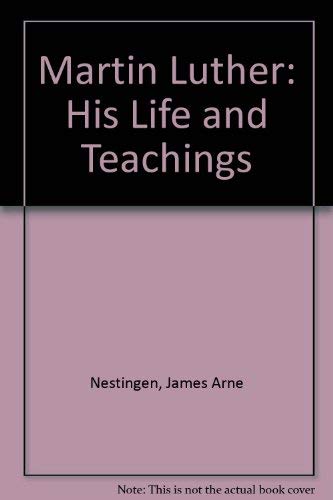 9780800616427: Martin Luther: His Life and Teachings
