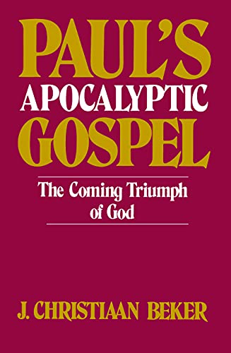 Beispielbild fr Paul's Apocalyptic Gospel: The Coming Triumph of God zum Verkauf von Your Online Bookstore