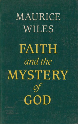 Beispielbild fr Faith and the Mystery of God zum Verkauf von Windows Booksellers