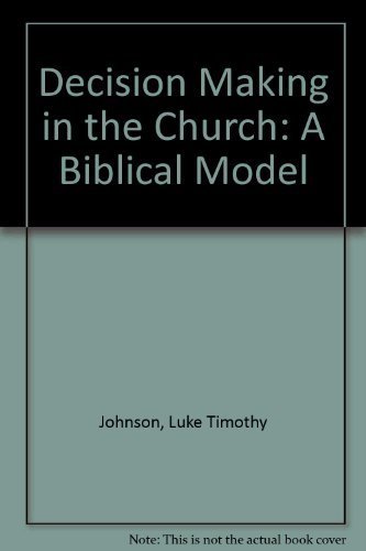 Imagen de archivo de Decision Making in the Church: A Biblical Model a la venta por Wonder Book