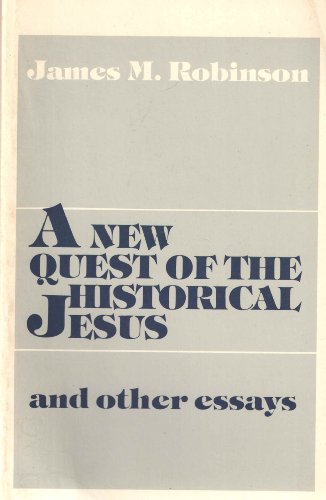 Stock image for A New Quest of the Historical Jesus and Other Essays for sale by Better World Books