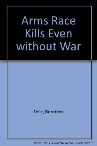 Imagen de archivo de The Arms Race Kills Even Without War a la venta por Better World Books