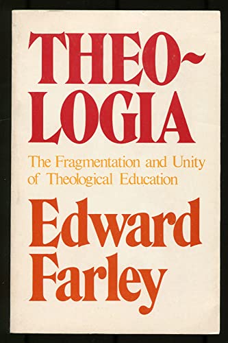 Beispielbild fr Theologia : The Fragmentation and Unity of Theological Education zum Verkauf von Better World Books