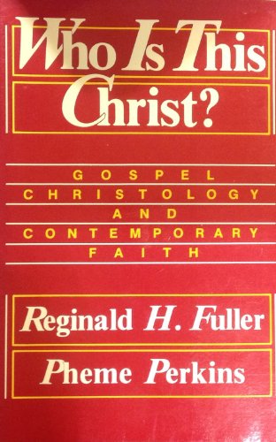 9780800617066: Who Is This Christ?: Gospel Christology and Contemporary Faith