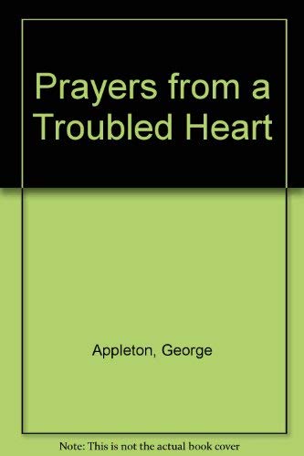 Stock image for Prayers from a Troubled Heart for sale by Better World Books