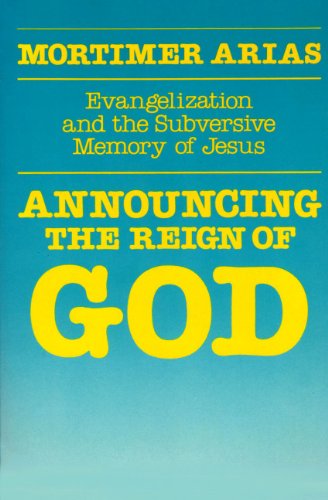 Imagen de archivo de Announcing the Reign of God: Evangelization and the Subversive Memory of Jesus a la venta por Wonder Book