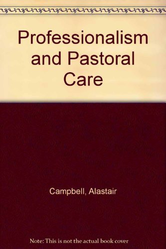 Beispielbild fr Professionalism and Pastoral Care zum Verkauf von Better World Books