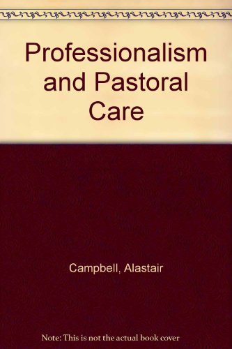 9780800617332: Professionalism and Pastoral C (Theology & Pastoral Care)