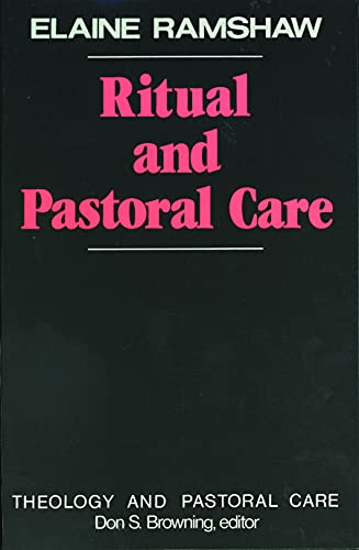 Beispielbild fr RITUAL AND PASTORAL CARE (Theology and Pastoral Care) (Theology & Pastoral Care) zum Verkauf von Wonder Book