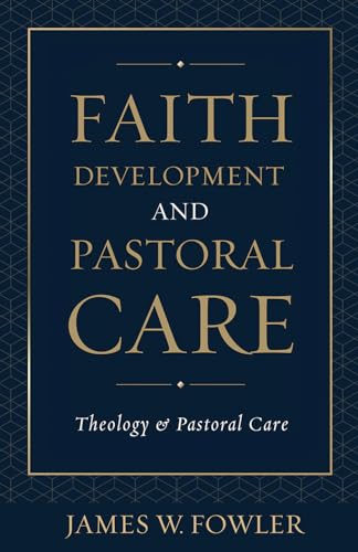Imagen de archivo de Faith Development and Pastoral Care (Theology and Pastoral Care Series) a la venta por UHR Books