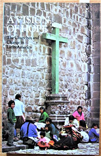 9780800617585: A VISION OF HOPE: THE CHURCHES AND CHANGE IN LATIN AMERICA