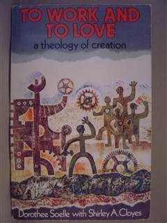 Beispielbild fr To Work and to Love : A Theology of Creation zum Verkauf von Better World Books