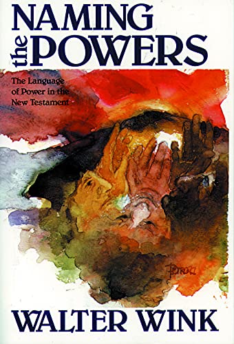 Stock image for NAMING the POWERS: The Language of Power in the New Testament (The Powers : Volume One) for sale by Goodwill