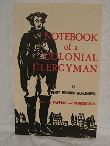 9780800618049: The notebook of a colonial clergyman: Condensed from The journals of Henry Melchior Muhlenberg