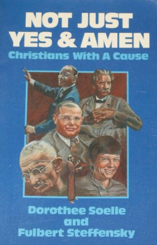 Beispielbild fr Not Just Yes and Amen : Christians with a Cause zum Verkauf von Better World Books