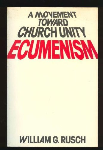 Beispielbild fr Ecumenism : A Movement Toward Church Unity zum Verkauf von Better World Books