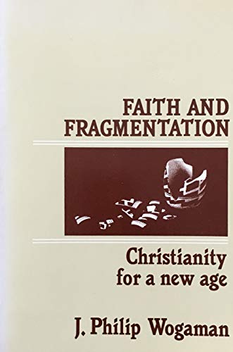 Beispielbild fr Faith and Fragmentation: Christianity for a New Age zum Verkauf von Kennys Bookshop and Art Galleries Ltd.