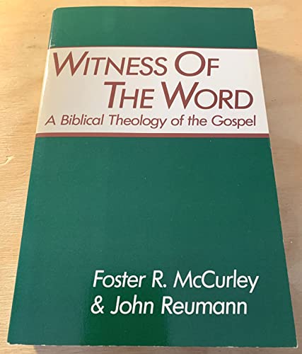 Beispielbild fr Witness of the Word: A Biblical Theology of the Gospel zum Verkauf von Windows Booksellers