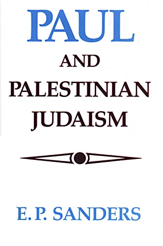 Beispielbild fr Paul and Palestinian Judaism: A Comparison of Patterns of Religion zum Verkauf von Windows Booksellers