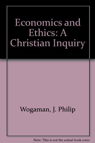 Stock image for Economics and Ethics: A Christian Inquiry for sale by Wonder Book