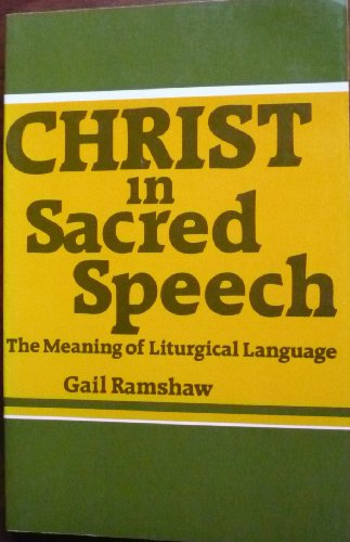 Beispielbild fr Christ in Sacred Speech: The Meaning of Liturgical Language zum Verkauf von Wonder Book