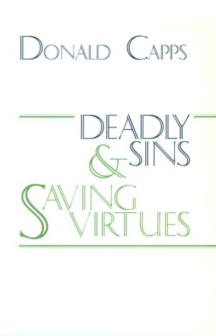 Stock image for Deadly Sins and Saving Virtues for sale by BooksRun