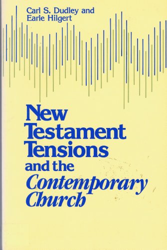 Stock image for New Testament Tension and the Contemporary Church for sale by Wonder Book