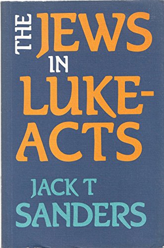 Beispielbild fr The Jews in Luke-Acts zum Verkauf von Better World Books