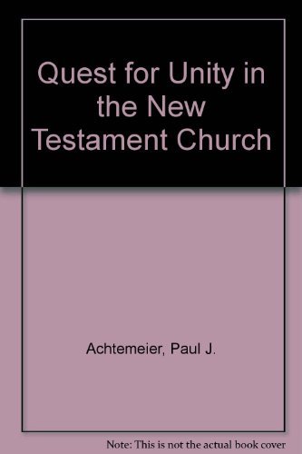 Beispielbild fr The Quest for Unity in the New Testament Church : A Study in Paul and Acts zum Verkauf von Better World Books