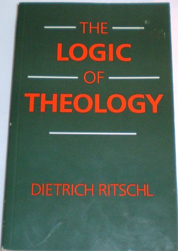 The Logic of Theology (A brief account of the relationship between basic concepts in theology) [1...