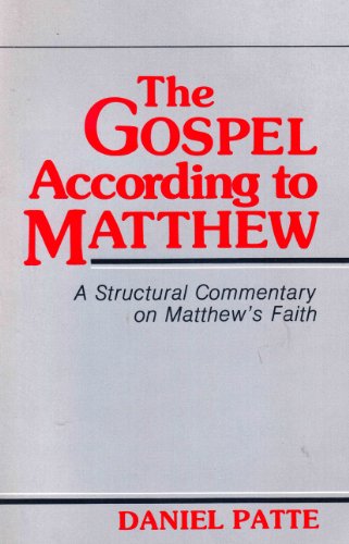 Stock image for The Gospel According to Matthew: A Structural Commentary on Matthew's Faith for sale by Books of the Smoky Mountains