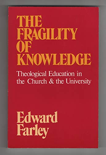 9780800620806: Fragility of Knowledge: Theological Education in the Church and in the University
