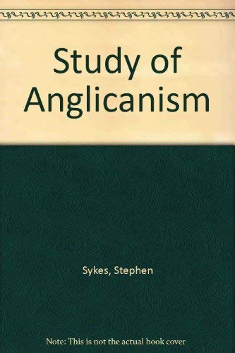 Stock image for The Study of Anglicanism for sale by Better World Books