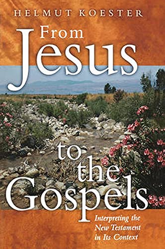 Beispielbild fr From Jesus to Gospel: Interpreting the New Testament in Its Context zum Verkauf von WorldofBooks