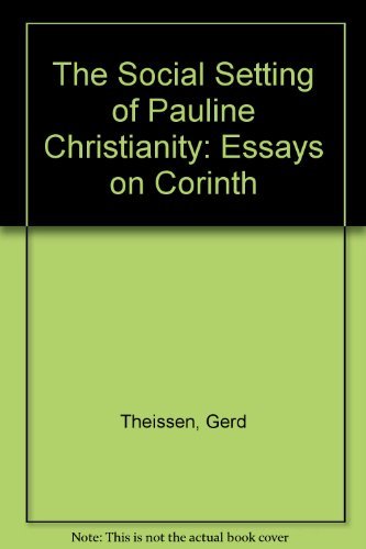 Beispielbild fr The Social Setting of Pauline Christianity: Essays on Corinth zum Verkauf von Wonder Book