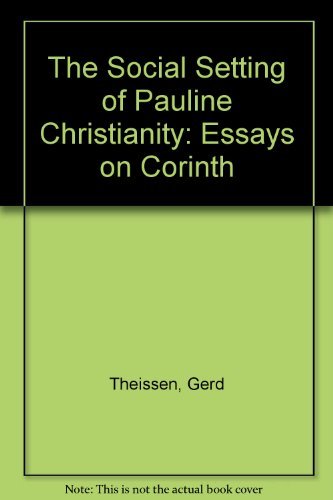 Stock image for The Social Setting of Pauline Christianity : Essays on Corinth for sale by Better World Books