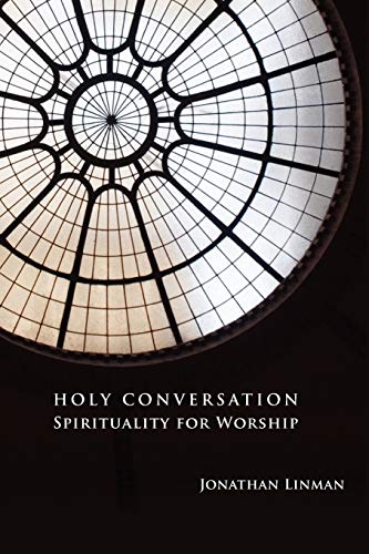 9780800621308: Holy Conversation: Spirituality for Worship