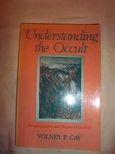 Stock image for Understanding the Occult: Fragmentation and Repair of the Self for sale by Your Online Bookstore