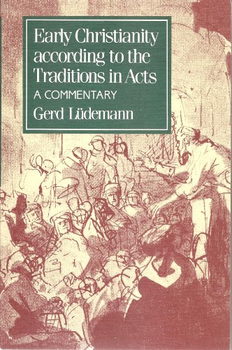 Early Christianity According to the Traditions in Acts: A Commentary (9780800623142) by Luedemann, Gerd