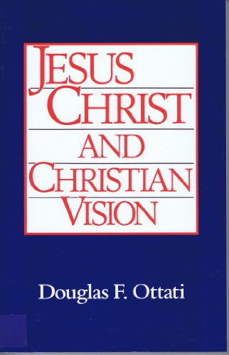 Stock image for Jesus Christ and Christian Vision for sale by The Maryland Book Bank