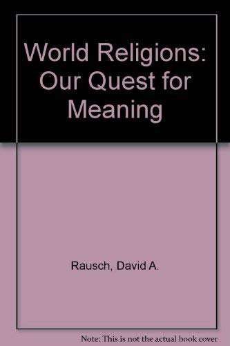 Imagen de archivo de World Religions: Our Quest for Meaning a la venta por HPB-Emerald