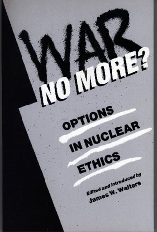 Beispielbild fr War No More?: Options in Nuclear Ethics zum Verkauf von WorldofBooks